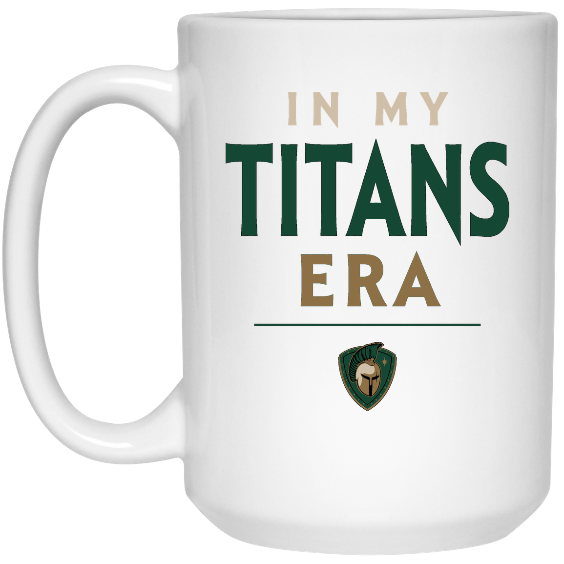 tc-titans-in-my-titans-era-15oz-white-mug — White — Front — source sha256 40b028c076444dbdd0e9b4e003c14e046c9bf9030dd95c0b1902f77f7e6b28aa — Color position 1