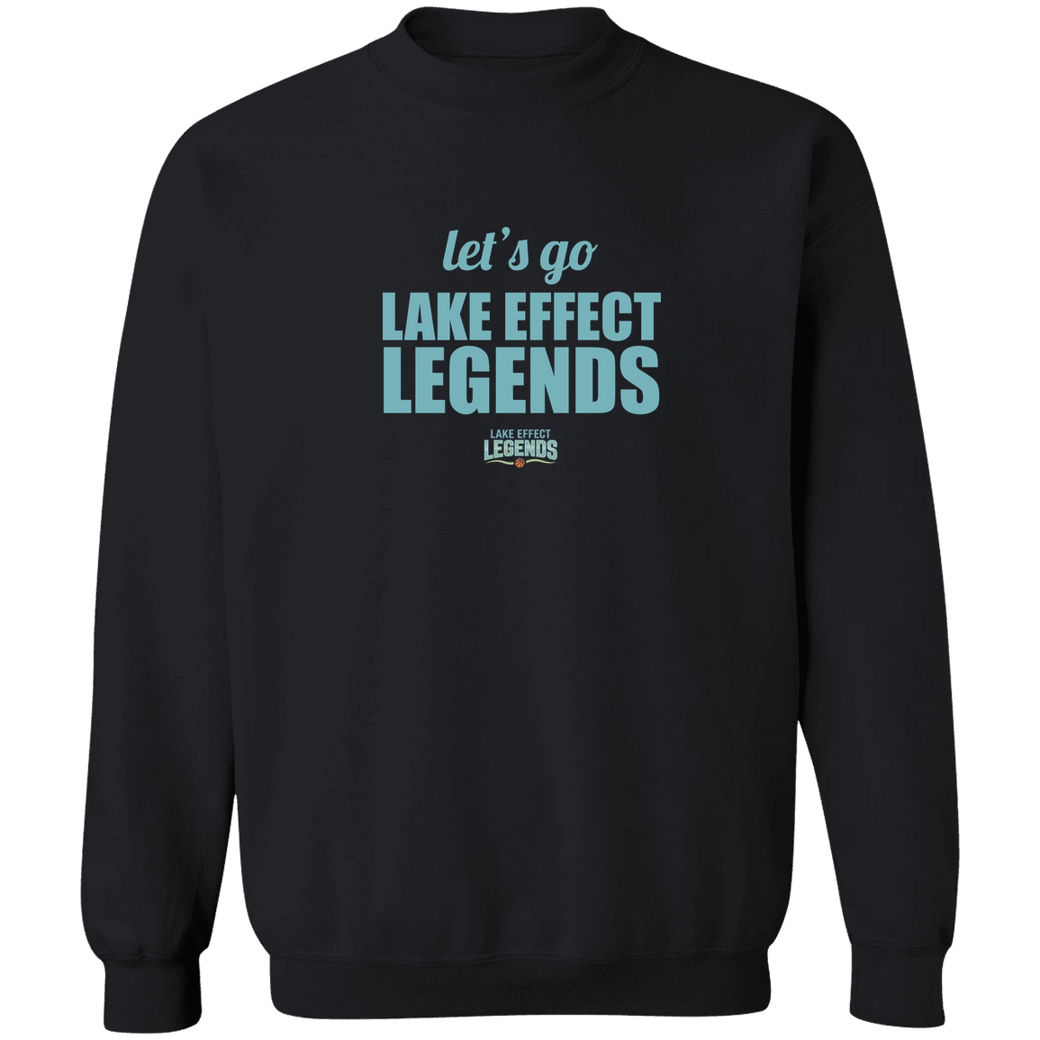 lake-effect-legends-let-s-go-gildan-crewneck-pullover-sweatshirt — Black — Front — source sha256 b5685207a7c9c73cdea61eba22bec05a786c60c99db25fad64459c4b20538ad7 — Color position 4