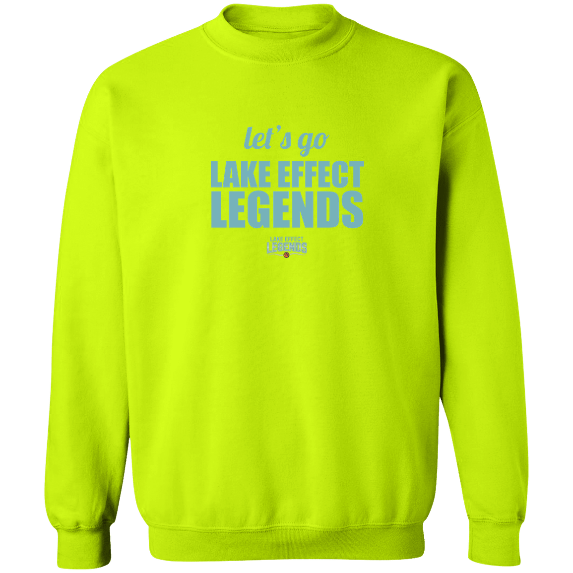 lake-effect-legends-let-s-go-gildan-crewneck-pullover-sweatshirt — Safety Green — Front — source sha256 d8459b2db80ce1425afb6070815639214fde5bc48601598853302c8bf28994f0 — Color position 8