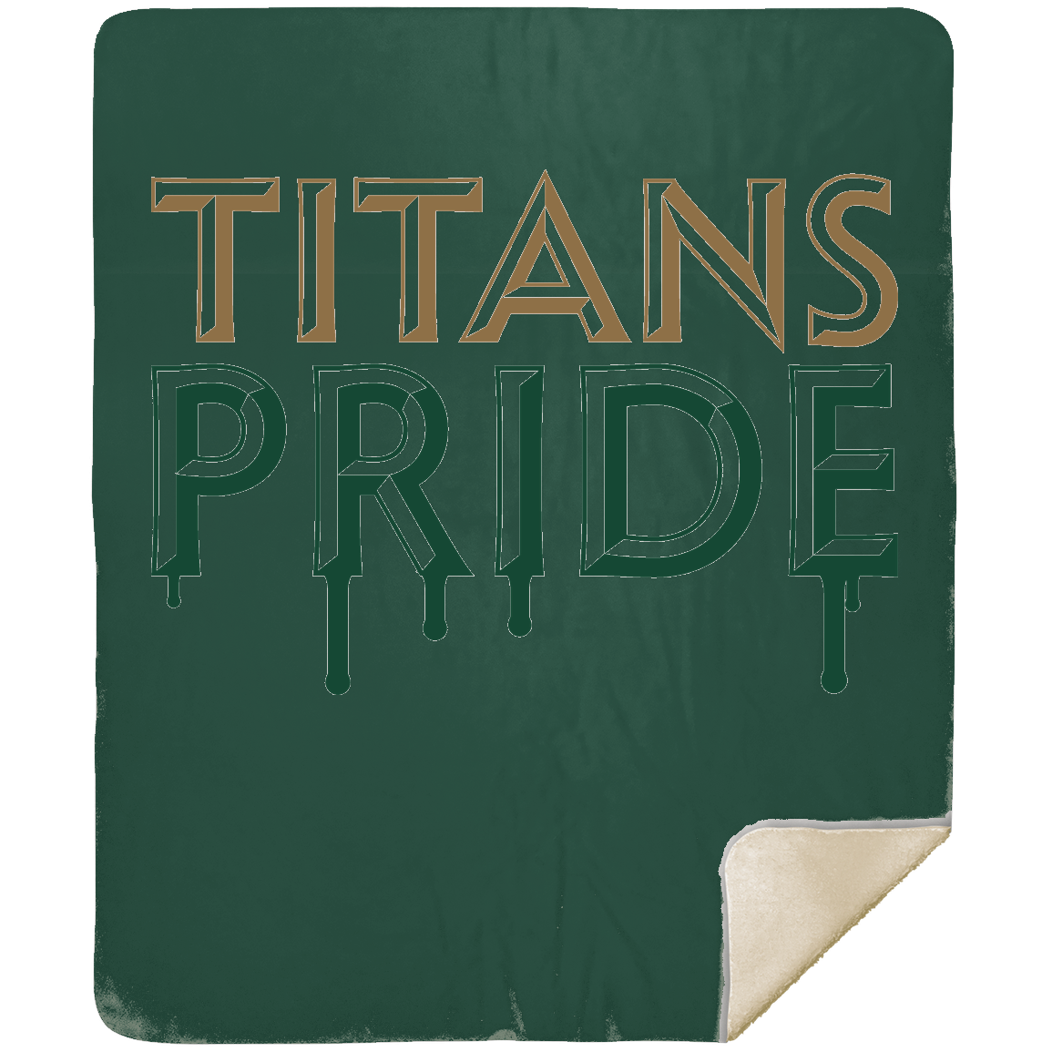 tc-titans-pride-drip-mshm-premium-sherpa-blanket-50x60 — Forest — Front — source sha256 390d45f2e5ef10d9d1681e1e7f411934bddf972a232a914d375e089bcb7ff737 — Color position 6