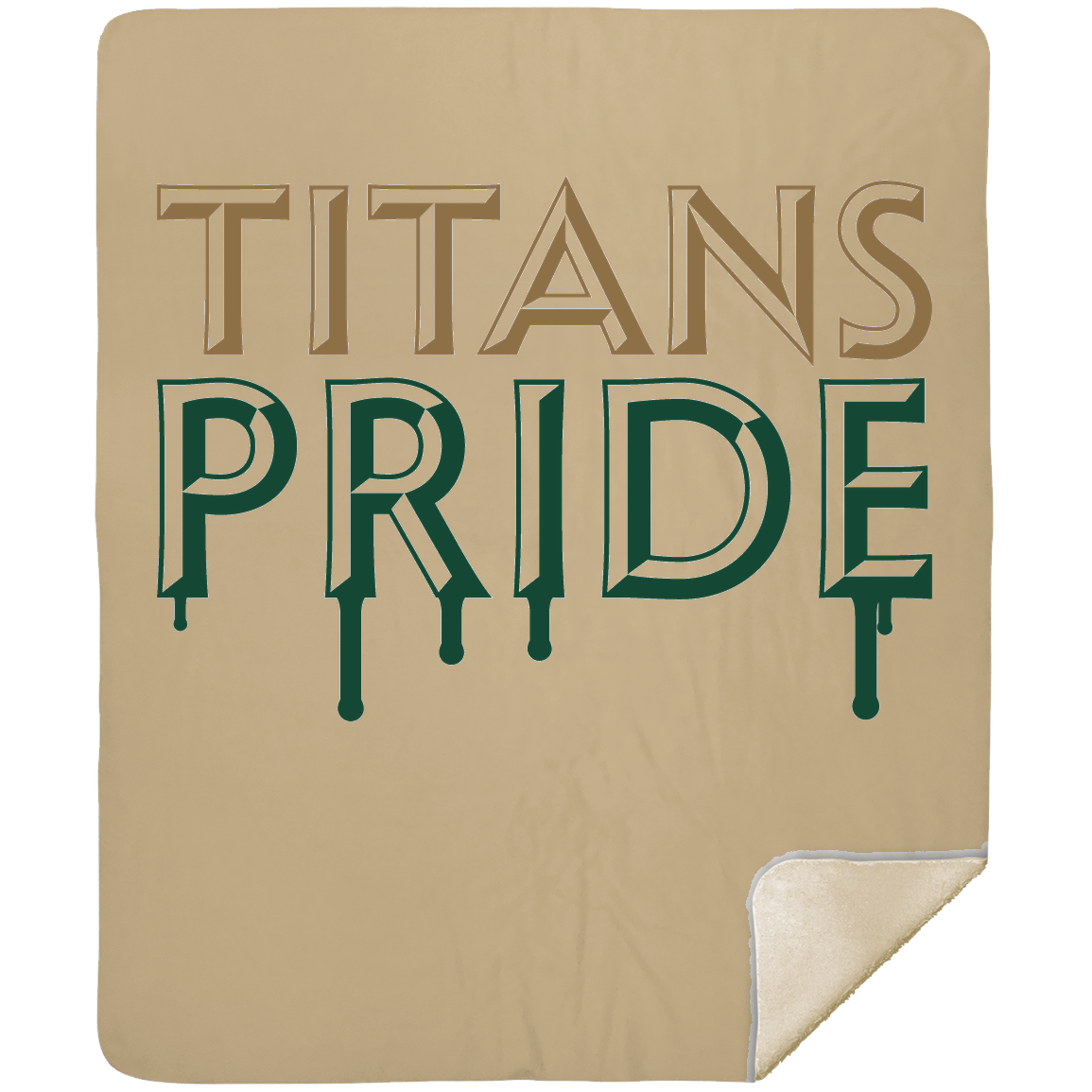 tc-titans-pride-drip-mshm-premium-sherpa-blanket-50x60 — Tan — Front — source sha256 53432210f8b98f8fc3a0e386c6b0132de7a8e29dca3996a34b34905b4c3c145c — Color position 5